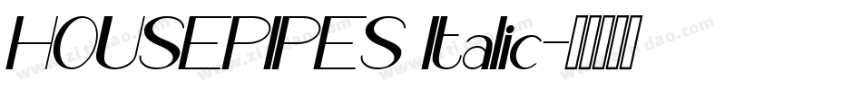 HOUSEPIPES Italic字体转换